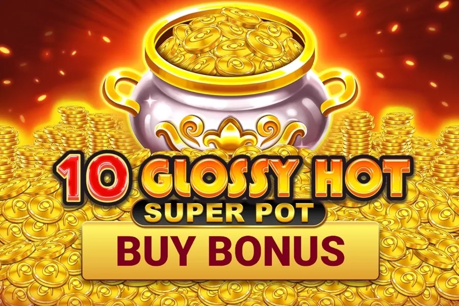 Jouer 10 Glossy Hot Super Pot